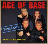 ACE OF BASE - DON'T TURN AROUND (REMIXES) (12")