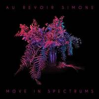 AU REVOIR SIMONE - MOVE IN SPECTRUMS (CD)