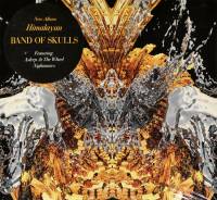 BAND OF SKULLS - HIMALAYAN (CD)