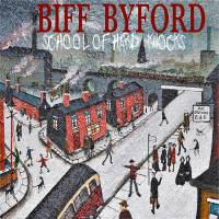 BIFF BYFORD - SCHOOL OF HARD KNOCKS (LP)