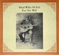 BLIND WILLIE McTELL - FARE YOU WELL (LP)
