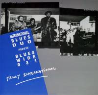 INTERNATIONAL BLUES DUO MEETS BLUES WIRE 031 - TRULY INTERNATIONAL (LP)