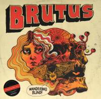BRUTUS - WANDERING BLIND (ORANGE vinyl LP)