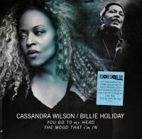 CASSANDRA WILSON / BILLIE HOLIDAY - YOU GO TO MY HEAD / THE MOOD THAT I'M IN (10" vinyl EP)
