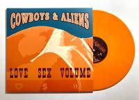COWBOYS & ALIENS - LOVE SEX VOLUME (ORANGE vinyl LP)