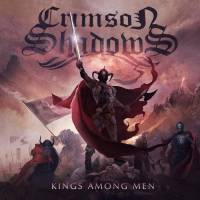 CRIMSON SHADOWS - KINGS AMONG MEN (2LP)