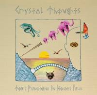 CRYSTAL THOUGHTS - TOXIC PHENOMENA IN KOSMIC FIELDS (LP)