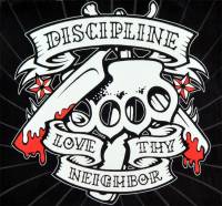 DISCIPLINE - LOVE THY NEIGHBOR (CD)
