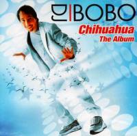 DJ BOBO - CHIHUAHUA-THE ALBUM (CD)