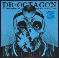DR. OCTAGON - MOOSEBUMPECTOMY: AN EXCISION OF MODERN DAY ISNTRUMENTALIZATION (2LP)