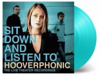 HOOVERPHONIC - SIT DOWN AND LISTEN TO (TURQUOISE vinyl 2LP)