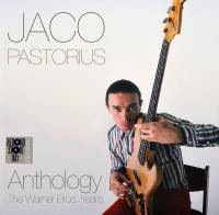 JACO PASTORIUS - ANTHOLOGY: THE WARNER BROS. YEARS (LP)