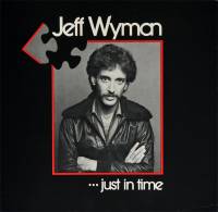 JEFF WYMAN - JUST IN TIME (LP)