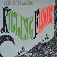 KILLING FLOOR - OUT OF URANUS (LP)