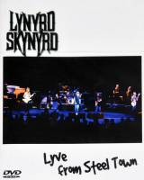 LYNYRD SKYNYRD - LYVE FROM STEEL TOWN (DVD)