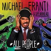 MICHAEL FRANTI & SPEARHEAD - ALL PEOPLE (CD)