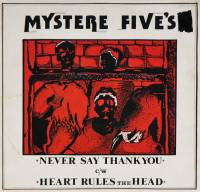 MYSTERE FIVE'S - NEVER SAY THANK YOU (7")