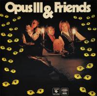 OPUS III & FRIENDS - OPUS III & FRIENDS (LP)