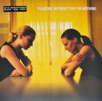 PLACEBO - WITHOUT YOU I'M NOTHING (LP