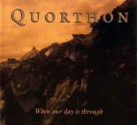 QUORTHON - WHEN OUR DAY IS THROUGH (CD)