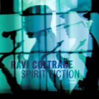 RAVI COLTRANE - SPIRIT FICTION (CD)