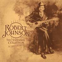 ROBERT JOHNSON - THE CENTENNIAL RECORDINGS (3LP)