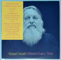 ROBERT WYATT - DIFFERENT EVERY TIME (2CD)
