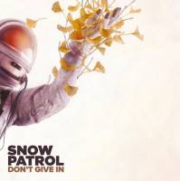 SNOW PATROL - DON'T GIVE IN (10")
