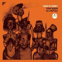 SONS OF KEMET - YOUR QUEEN IS A REPTILE (CD)
