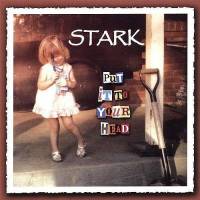 STARK - PUT IT TO YOUR HEAD (CD)