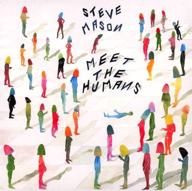 STEVE MASON - MEET THE HUMANS (CD)