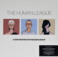 THE HUMAN LEAGUE - A VERY BRITISH SYNTHESIZER GROUP (3LP BOX SET)