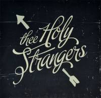 THEE HOLY STRANGERS - THEE HOLY STRANGERS (CD)