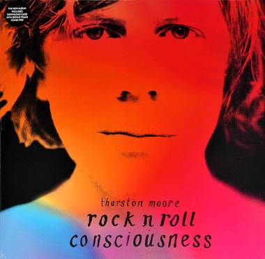 THURSTON MOORE - ROCK N ROLL CONSCIOUSNESS (2LP)