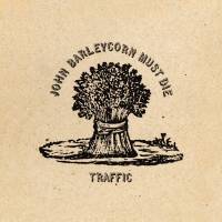 TRAFFIC - JOHN BARLEYCORN MUST DIE (LP)