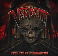 VENDETTA - FEED FOR EXTERMINATION (LP)