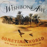 WISHBONE ASH - SOMETIME WORLD: AN MCA TRAVELOGUE (2CD)