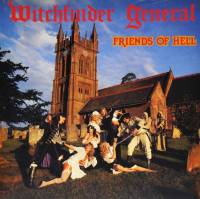 WITCHFINDER GENERAL - FRIENDS OF HELL (LP)