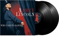 ABBEY LINCOLN - WHO USED TO DANCE (2LP)