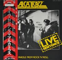 ALCATRAZZ - LIVE SENTENCE: NO PAROLE FROM ROCK 'N' ROLL (LP)