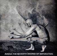 ARENA - THE SEVENTH DEGREE OF SEPARATION (2LP)