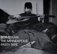 BOB DYLAN - THE MINNEAPOLIS PARTY TAPE (2LP)