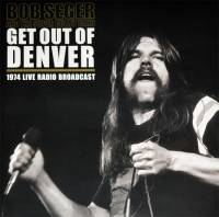 BOB SEGER AND THE SILVER BULLET BAND - GET OUT OF DENVER (2LP)
