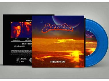 BORRACHO - BORDER CROSSING (BLUE vinyl 7")