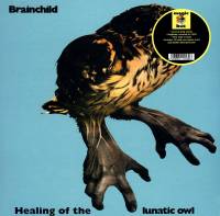 BRAINCHILD - HEALING OF THE LUNATIC OWL (LP + CD)