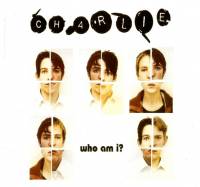 CHARLIE - WHO AM I? (WHITE vinyl 7")