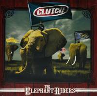 CLUTCH - THE ELEPHANT RIDERS (2LP)