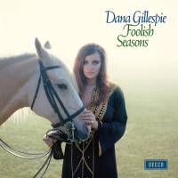 DANA GILLESPIE - FOOLISH SEASONS (LP)