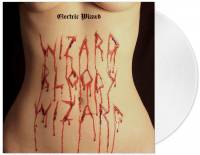 ELECTRIC WIZARD - WIZARD BLOODY WIZARD (CLEAR vinyl LP)