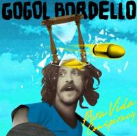 GOGOL BORDELLO - PURA VIDA CONSPIRACY (CD)